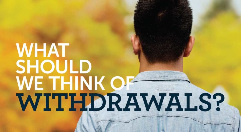 what-should-we-think-of-withdrawals-reformed-perspective