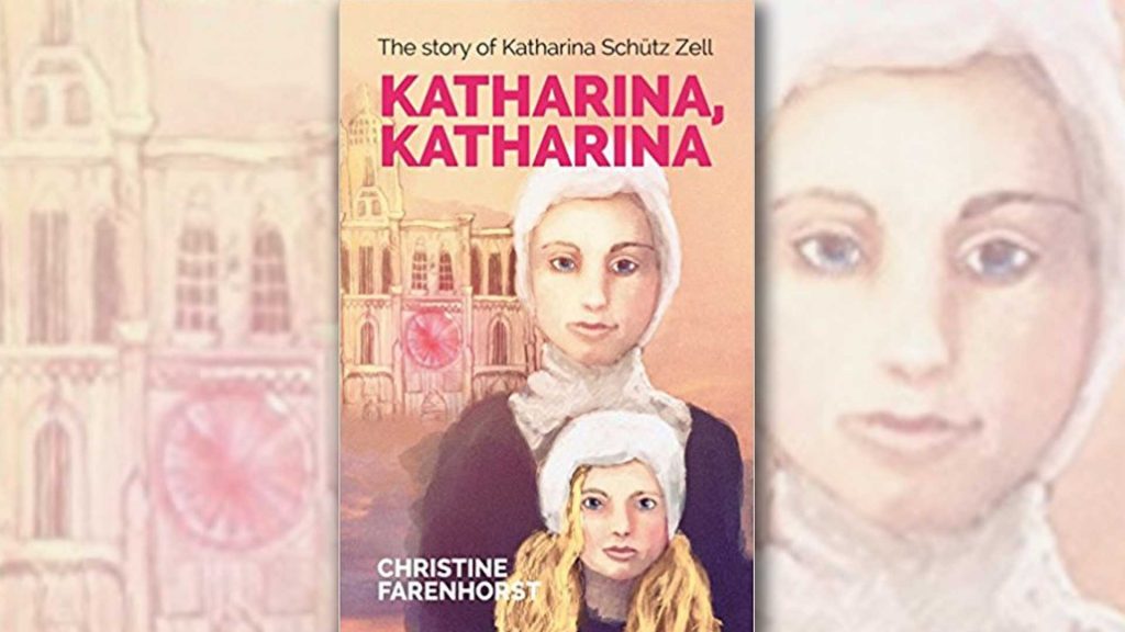 Katharina, Katharina: the story of Katharina Schutz Zell