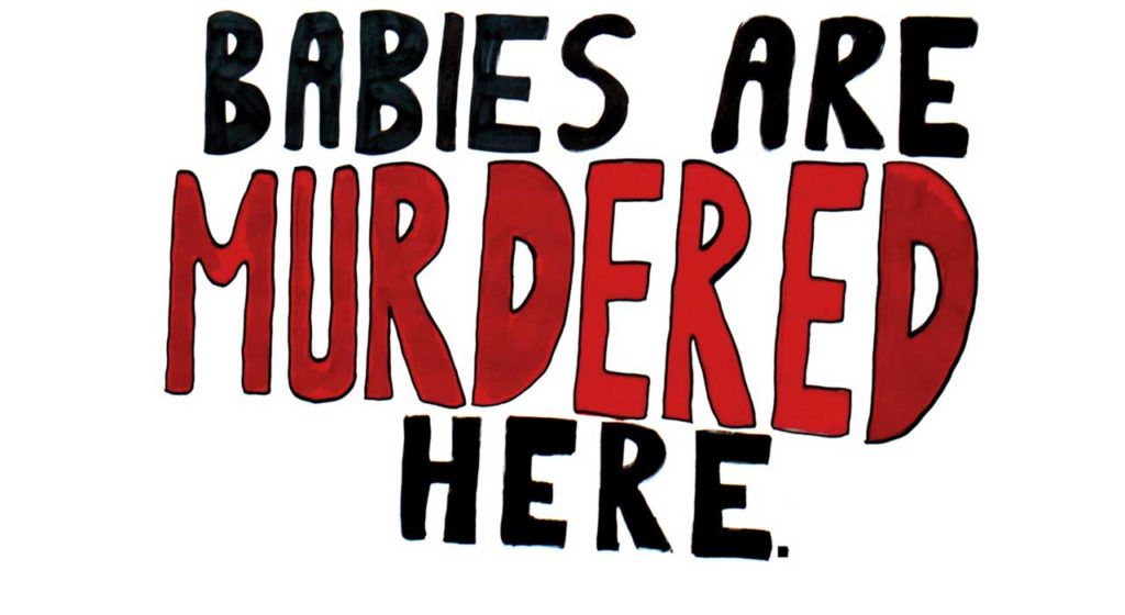Babies are murdered here