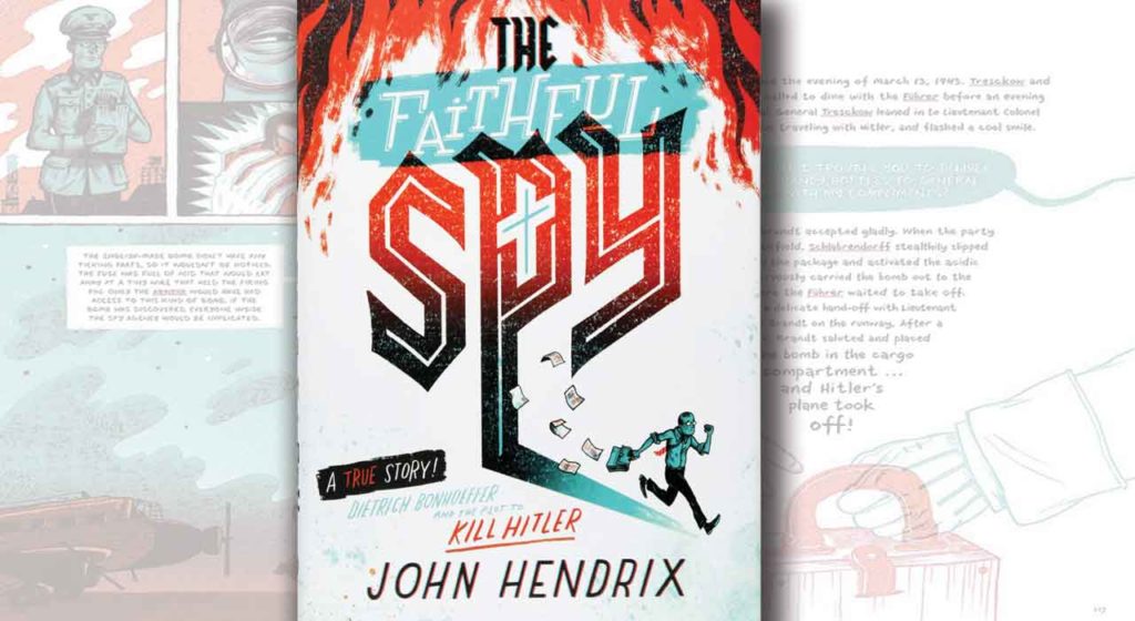 The Faithful Spy: Dietrich Bonhoeffer and the plot to kill Hitler