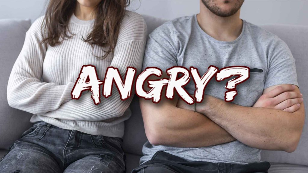 Angry? I’m not the type….right?