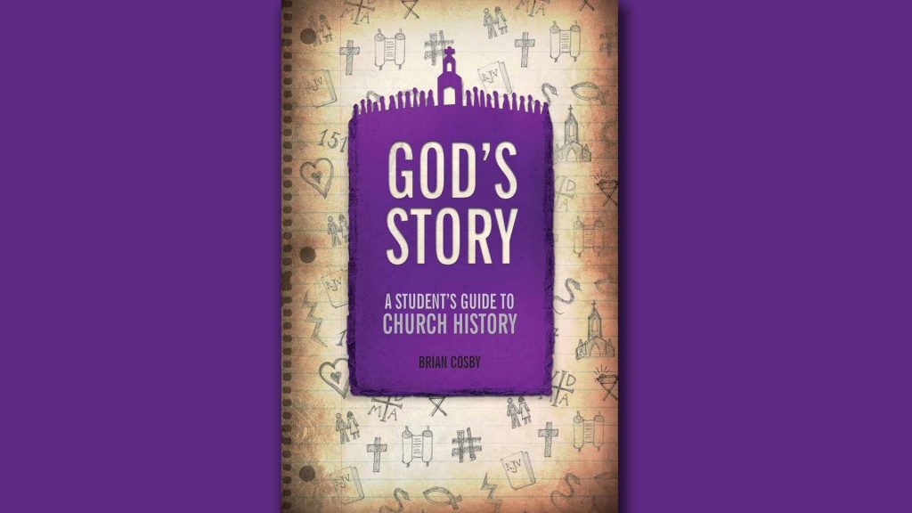 God’s Story: A Student’s Guide to Church History