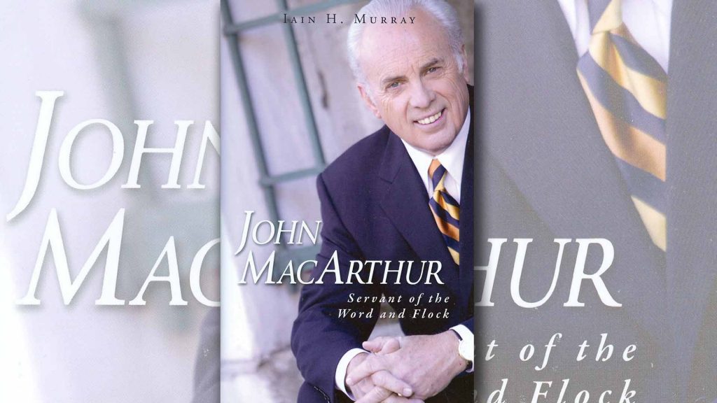 John MacArthur: Servant of the Word and Flock