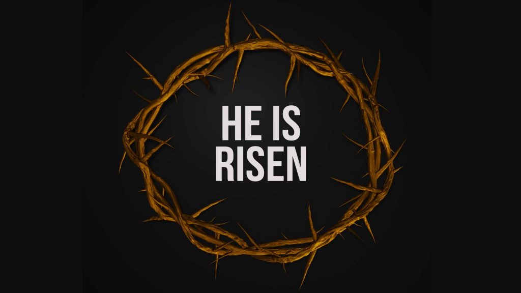 April 4 – He is risen indeed!