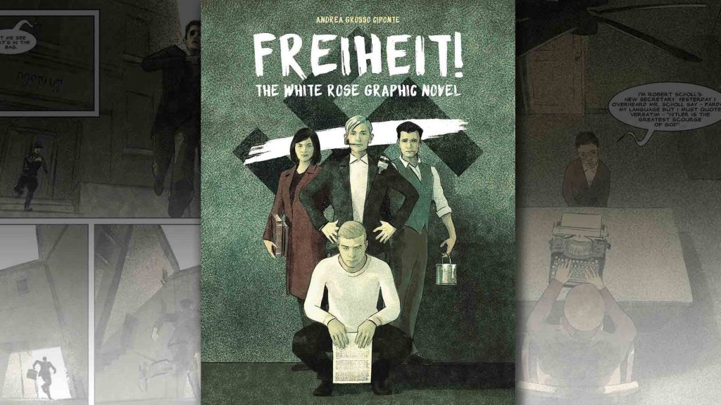 Freiheit! The White Rose graphic novel