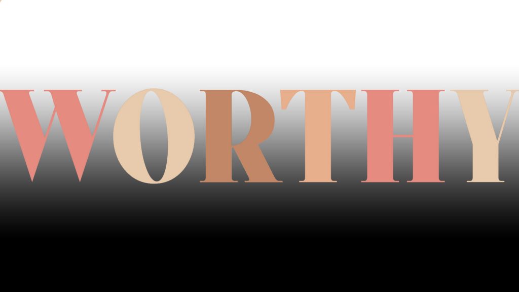 May 30 – Worthy