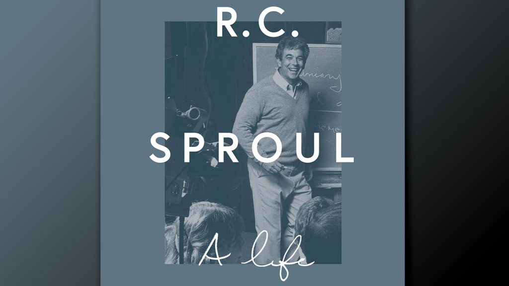 R.C. Sproul: A Life