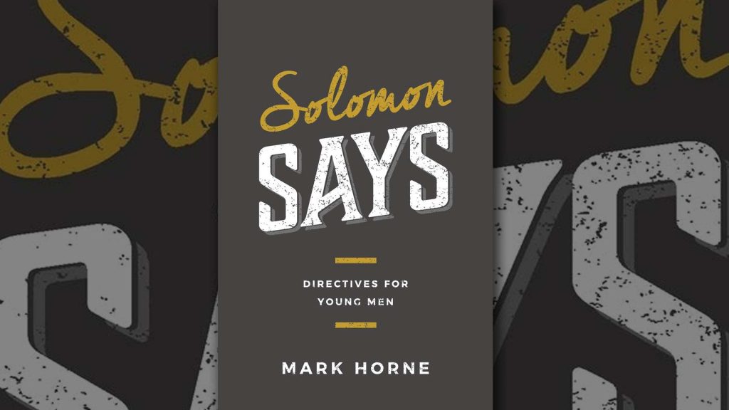 Solomon Says: Directives for Young Men
