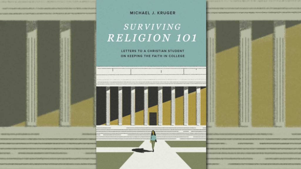 Surviving Religion 101: Letters to a Christian Student on Keeping the Faith in College