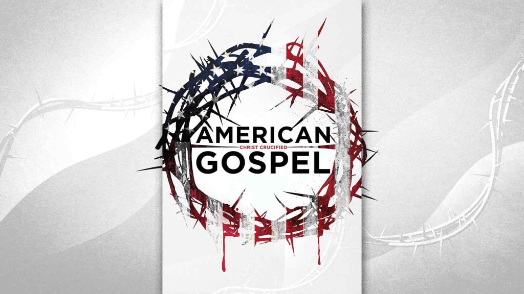 American Gospel: Christ Crucified
