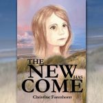 The New Has Come