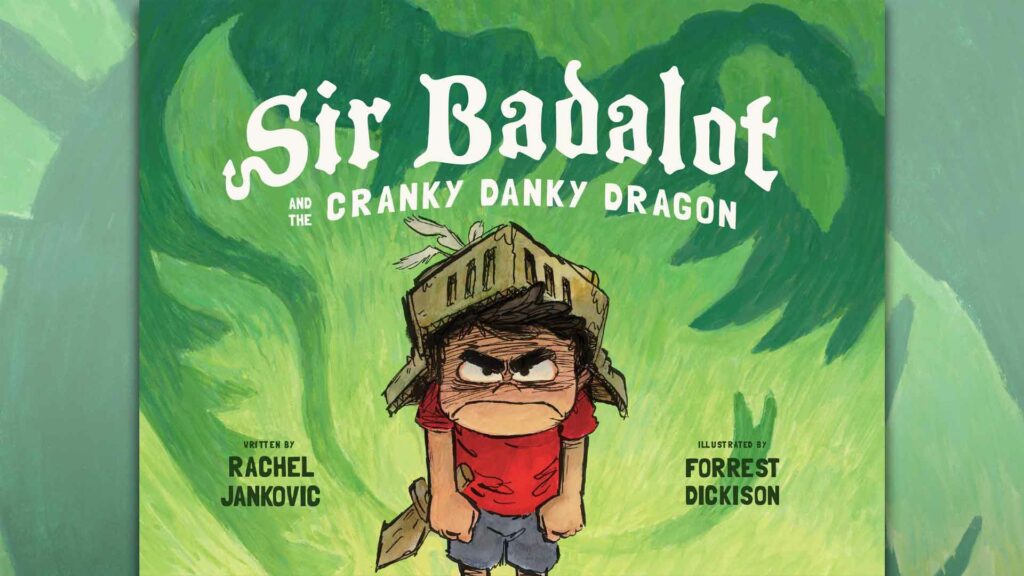 Sir Badalot and the Cranky Danky Dragon