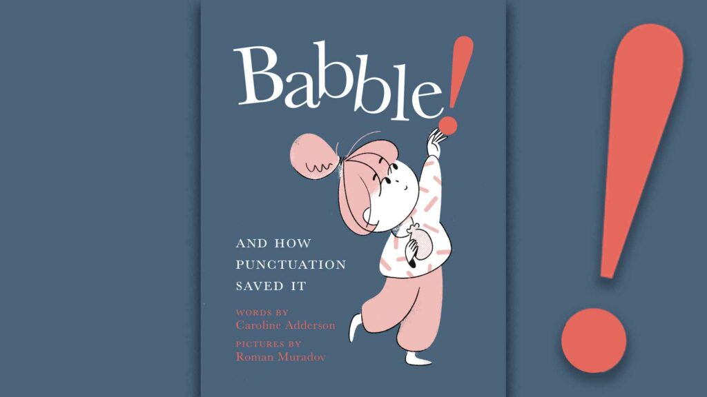 Babble! And how punctuation saved it