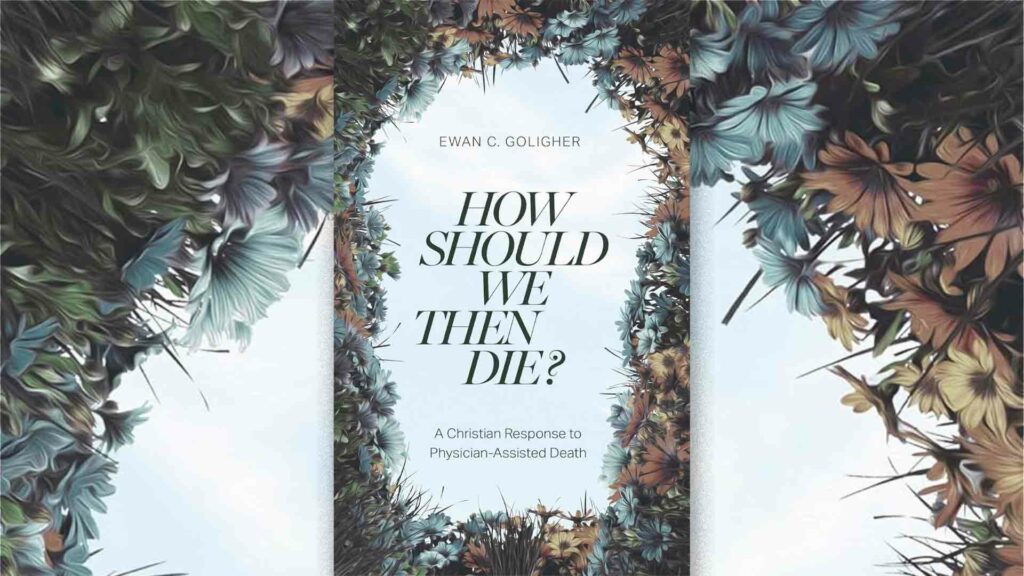 How Should We Then Die?