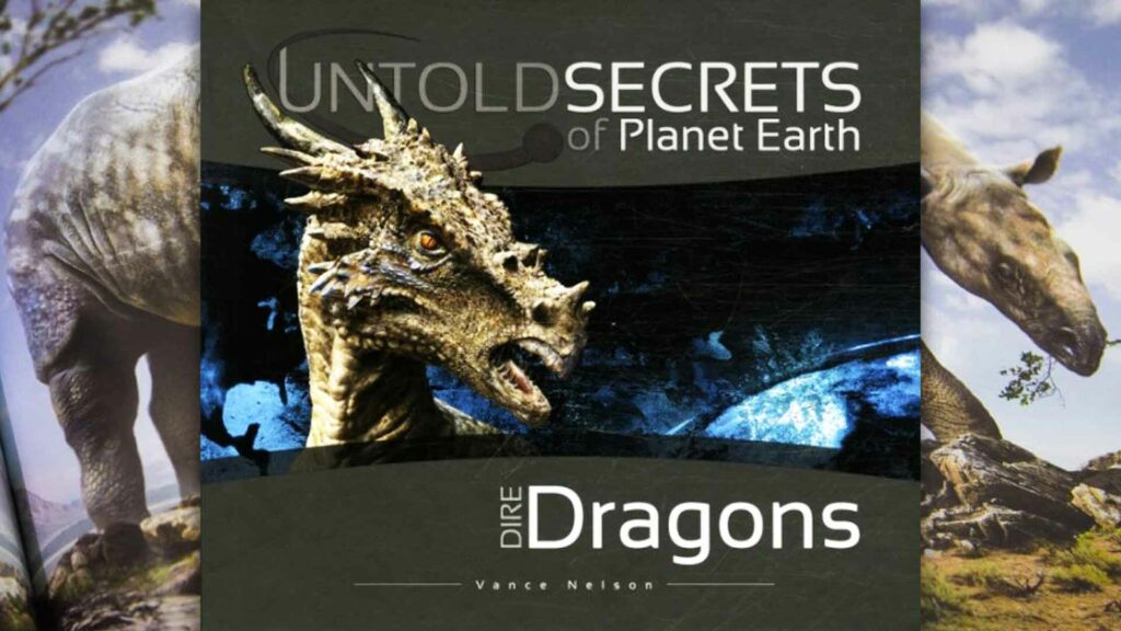 Dire Dragons: Untold Secrets of Planet Earth