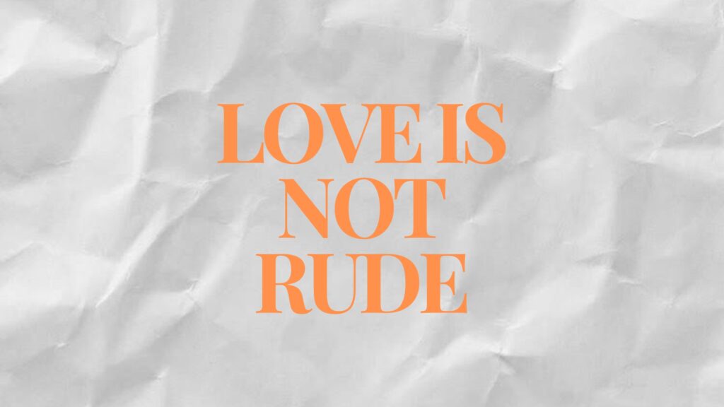  September 11 – Love is not rude