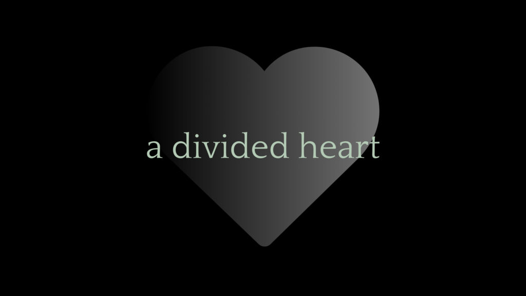 October 9 – Divided hearts 