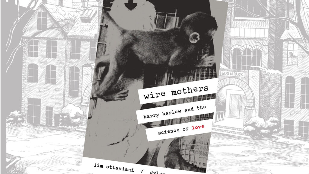 Wire Mothers: Harry Harlow and the Science of Love