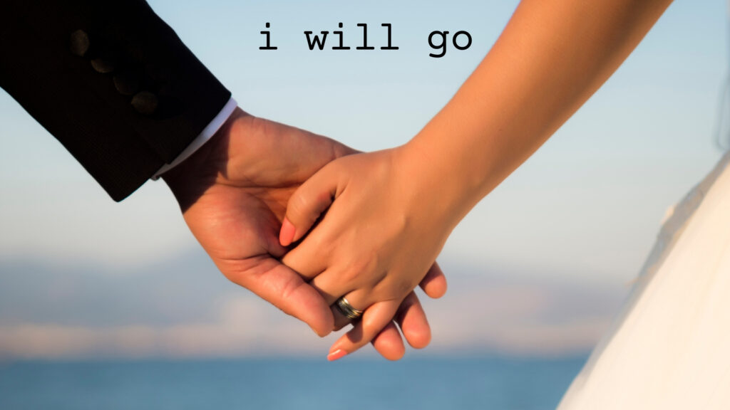 August 30 – I will go