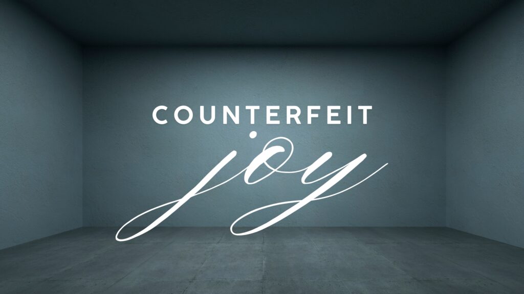 June 23 – Counterfeit joy (I)