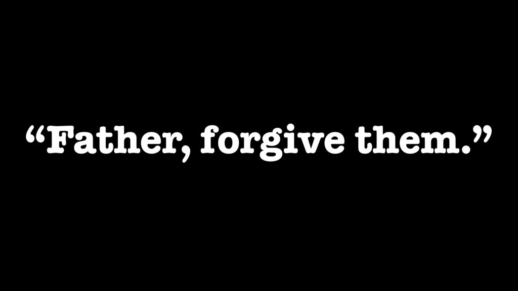 June 13 – Jesus’ first word on the cross