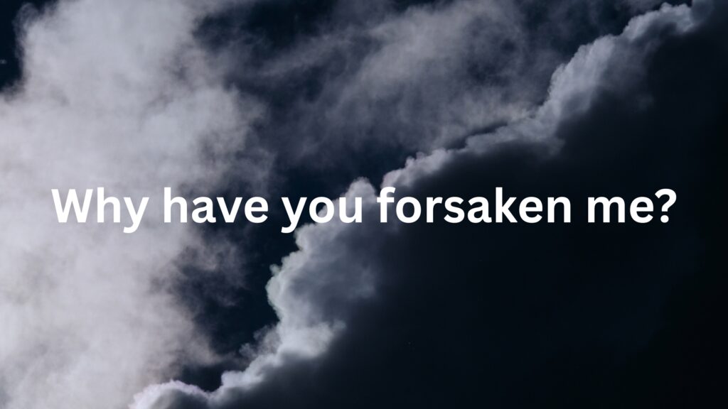 June 16 – Jesus’ fourth word on the cross