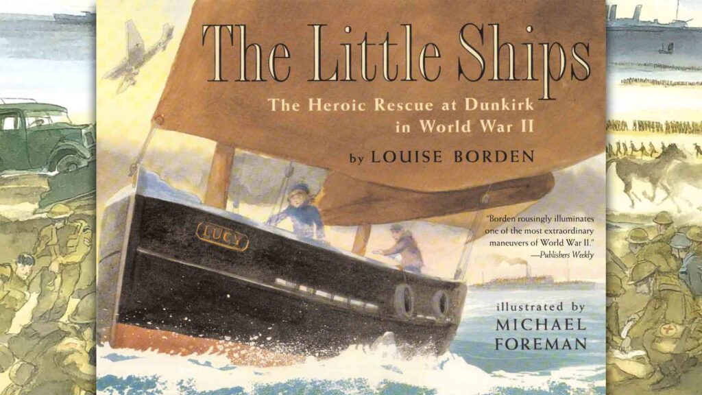 The Little Ships: the Heroic Rescue at Dunkirk in World War II