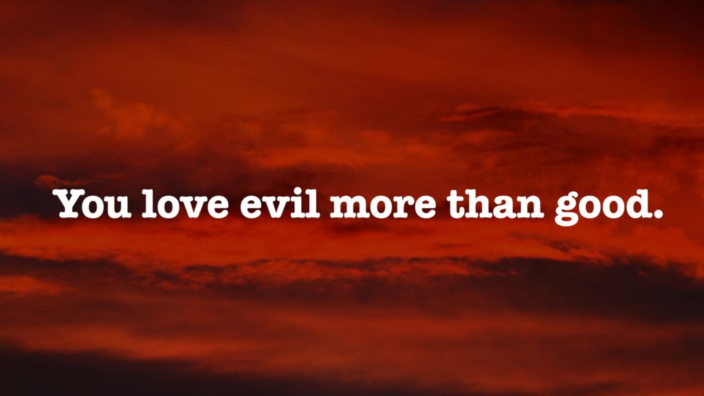 August 27 – Evil men and the love of God